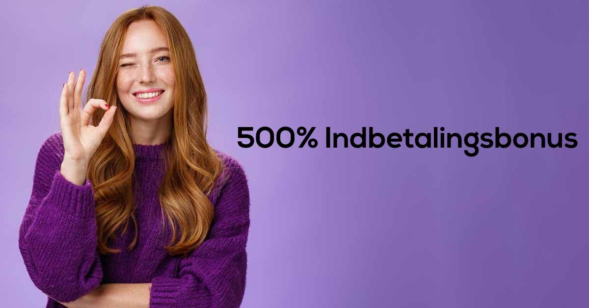 500% Indbetalingsbonus