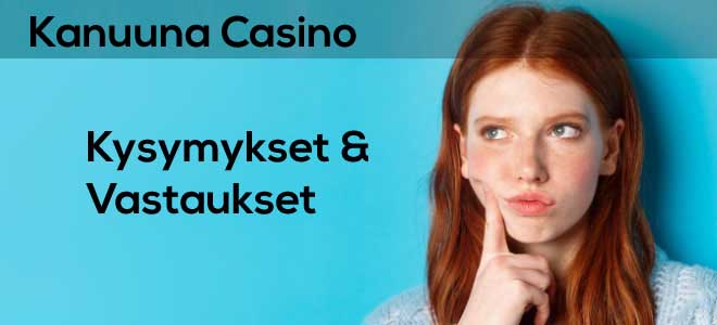 kanuuna casino, usein kysytyt kysymykset